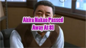 Akira Nakao, Voice Actor for Ryuzo Genda in Judgment, Passes Away