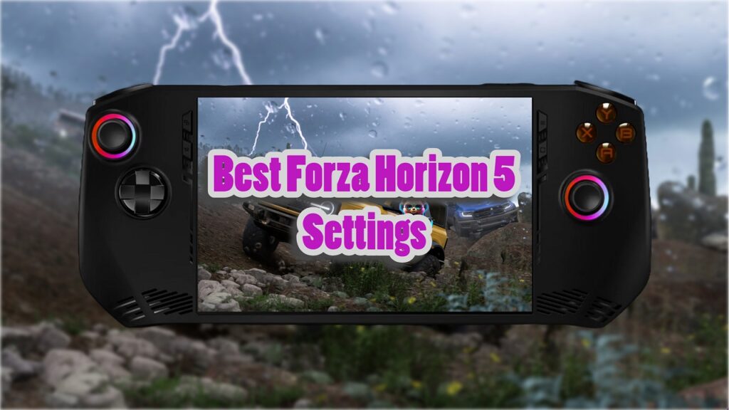 Forza Horizon 5 Best MSI Claw Settings For 60 FPS