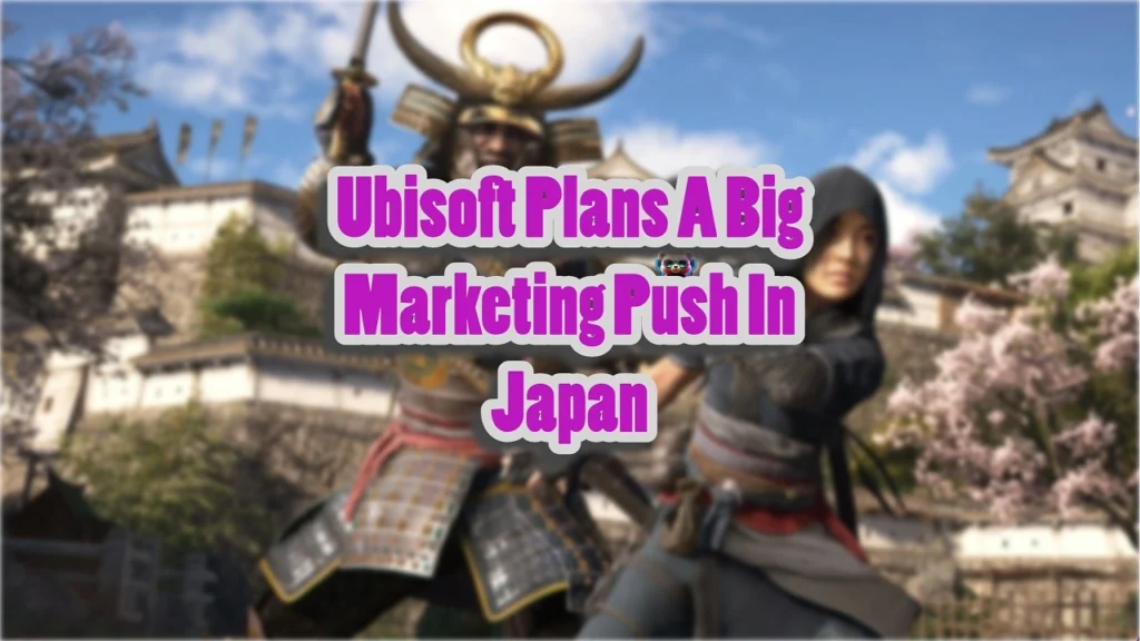 Ubisoft Plans A Big Japanese Marketing Push For AC Shadows