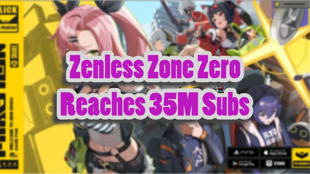 Zenless Zone Zero Surpasses 35M Pre-Registrations
