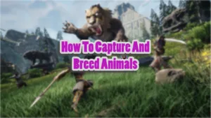 How To Breed Animals in Soulmask