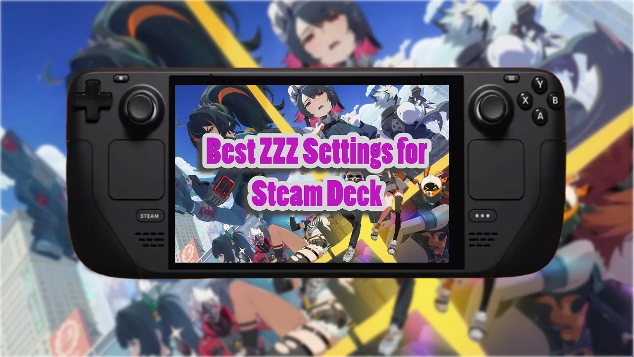 Best Zenless Zone Zero Settings On Steam Deck