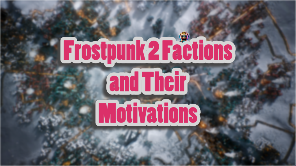 Frostpunk 2 factions