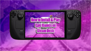 Epic Games store games on Steam Deck