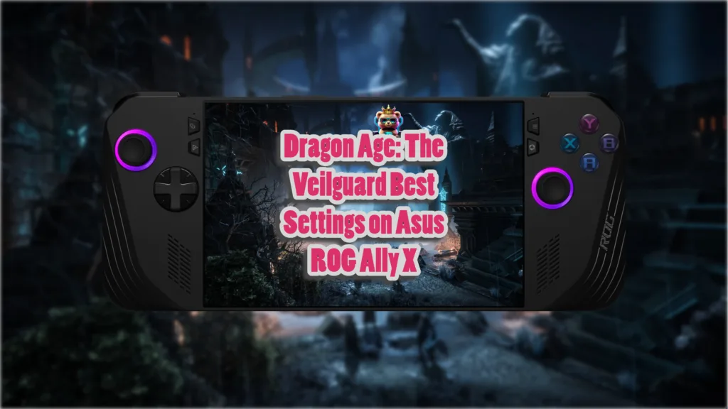Dragon Age The Veilguard Best Settings on Asus ROG Ally X