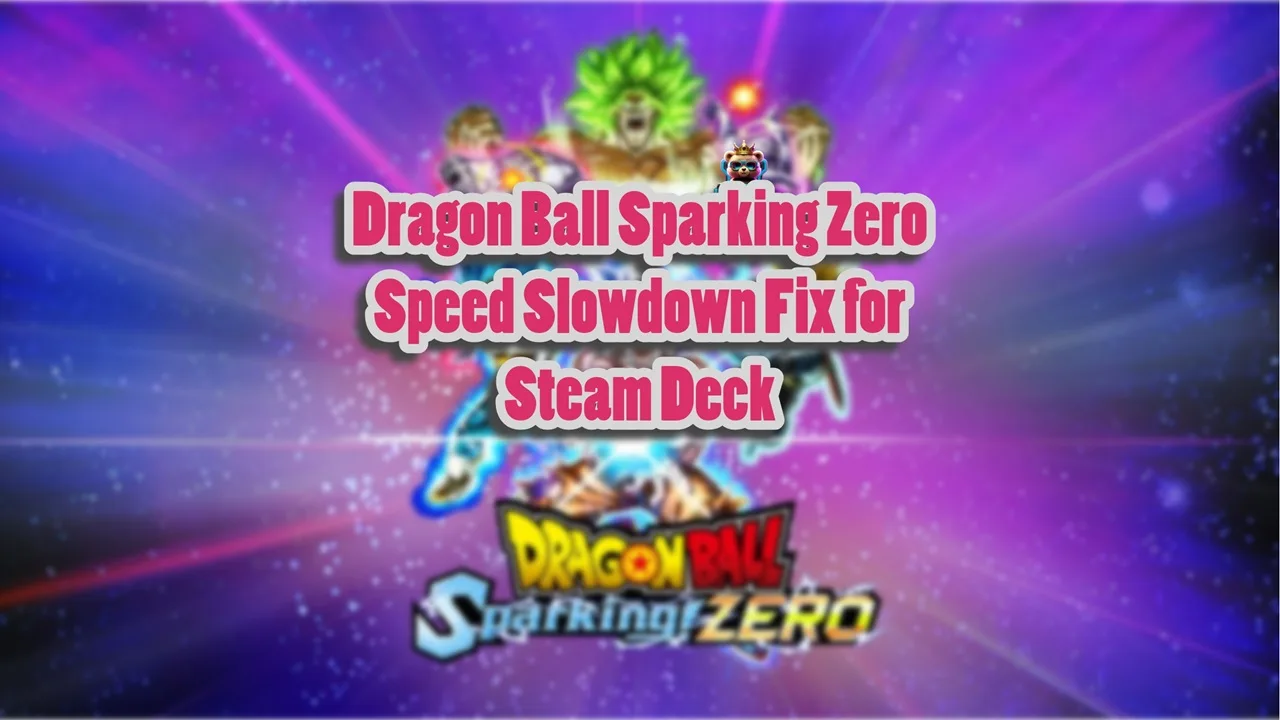 How do I fix the Dragon Ball Sparking Zero slowdown on Steam Deck.