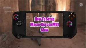 How To Setup Macro-Keys on MSI Claw