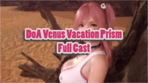 Koei Tecmo Confirms DoA Venus Vacation Prism Full Cast