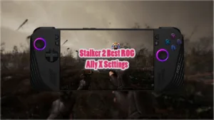 Stalker 2 Best ROG Ally X Settings