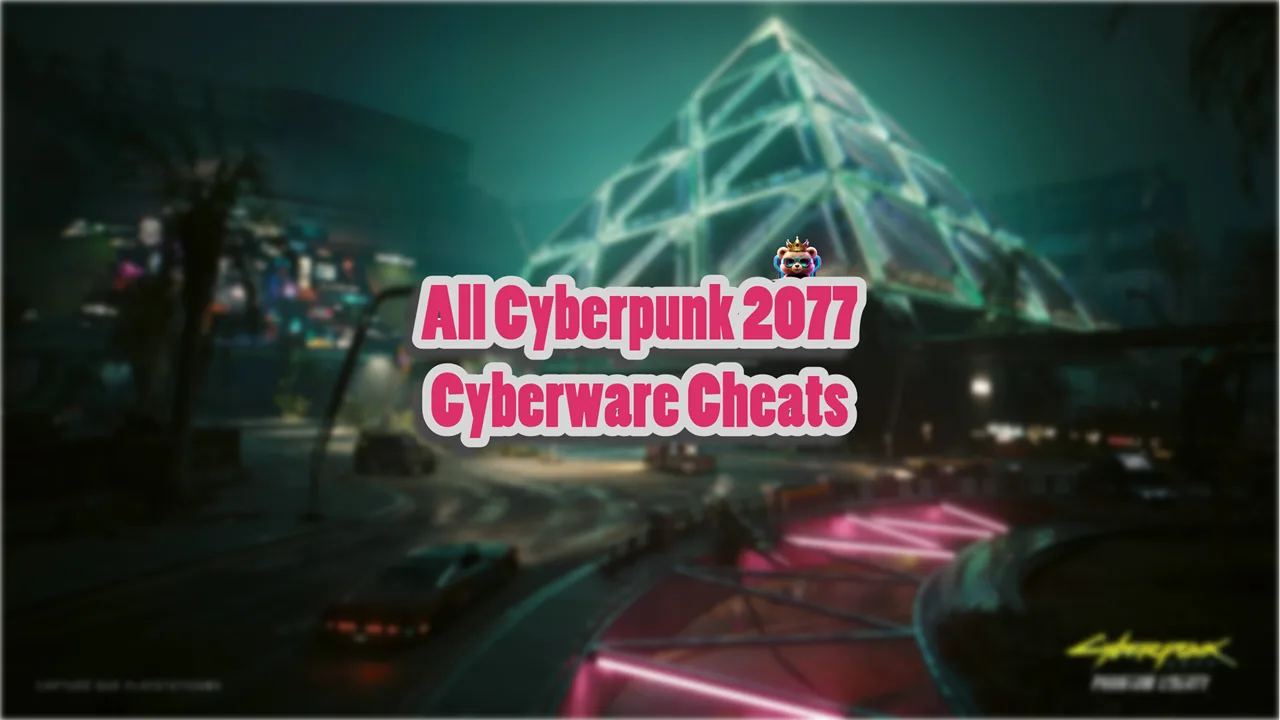 All Cyberpunk 2077 Cyberware Cheats