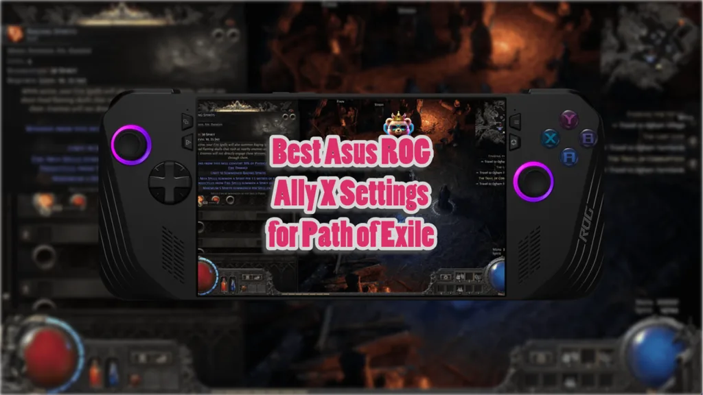Best Asus ROG Ally X Settings for Path of Exile