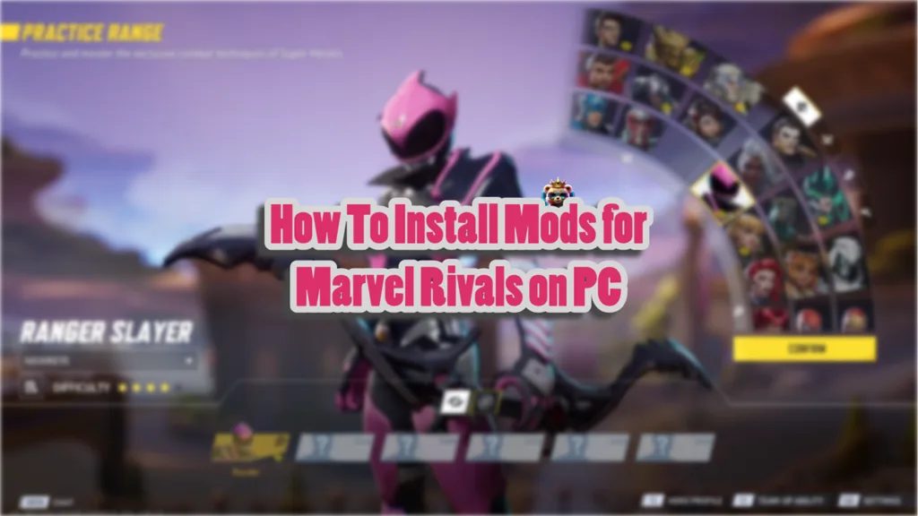 How To Install Mods for Marvel Rivals on PC