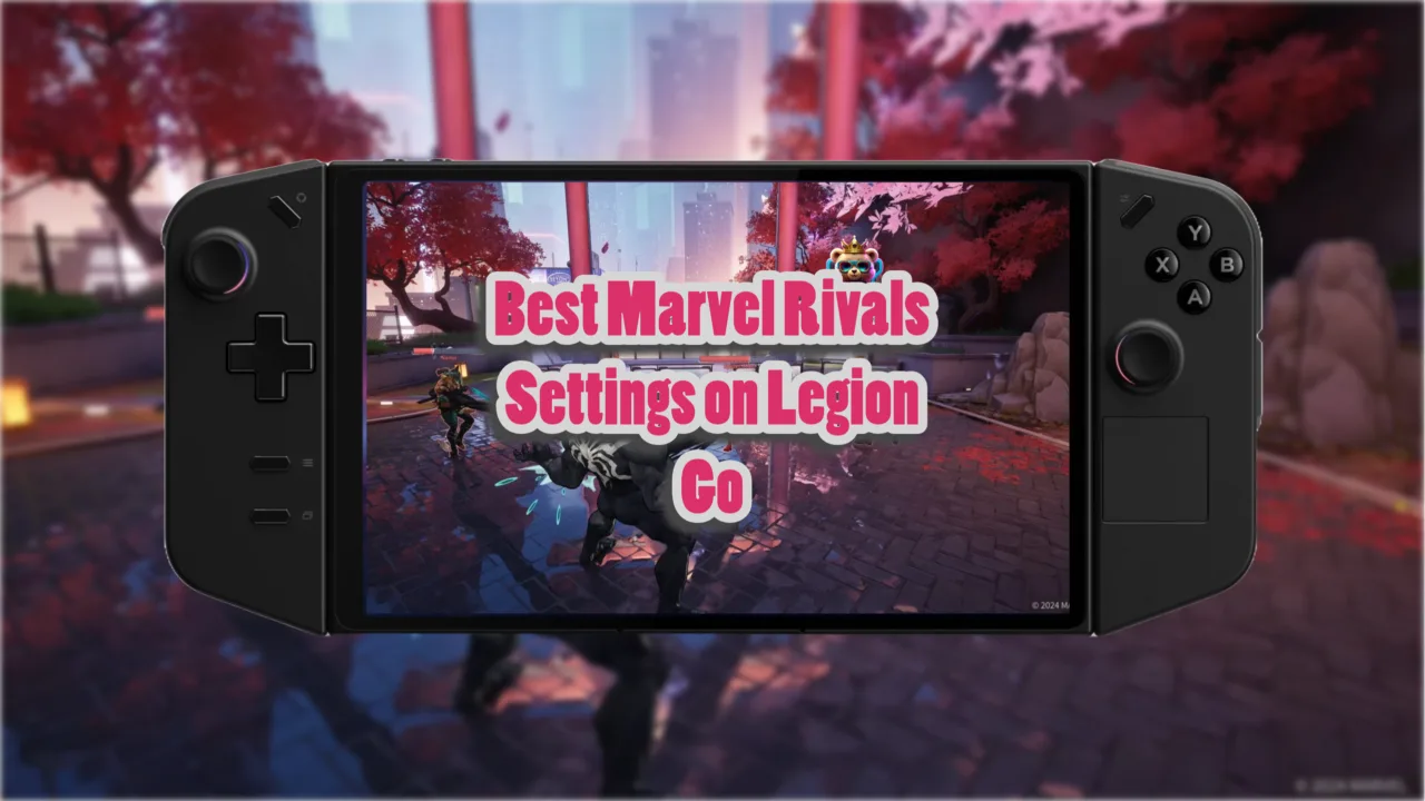Legion Go Best Marvel Rivals Settings