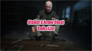 Stalker 2 Weapons Cheat Codes