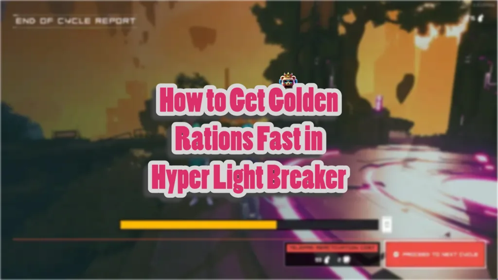 How to Get Golden Rations Fast in Hyper Light Breaker