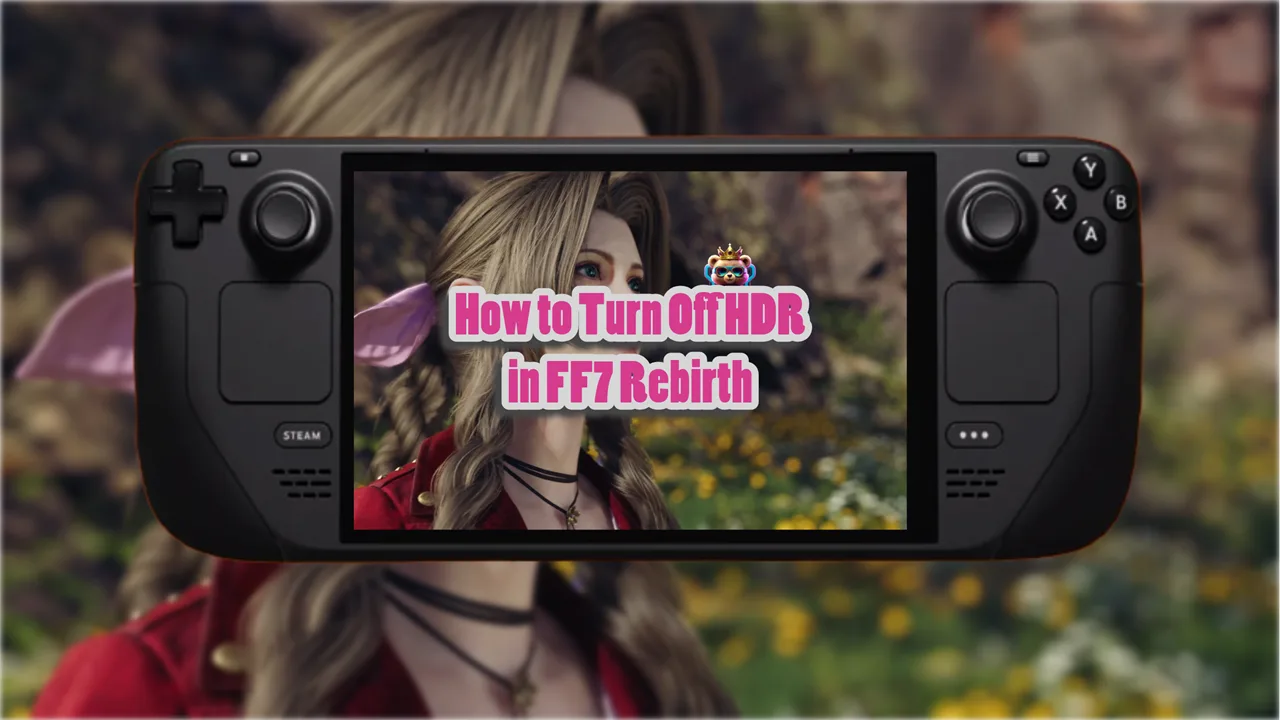 How to Turn Off HDR in FF7 Rebirth
