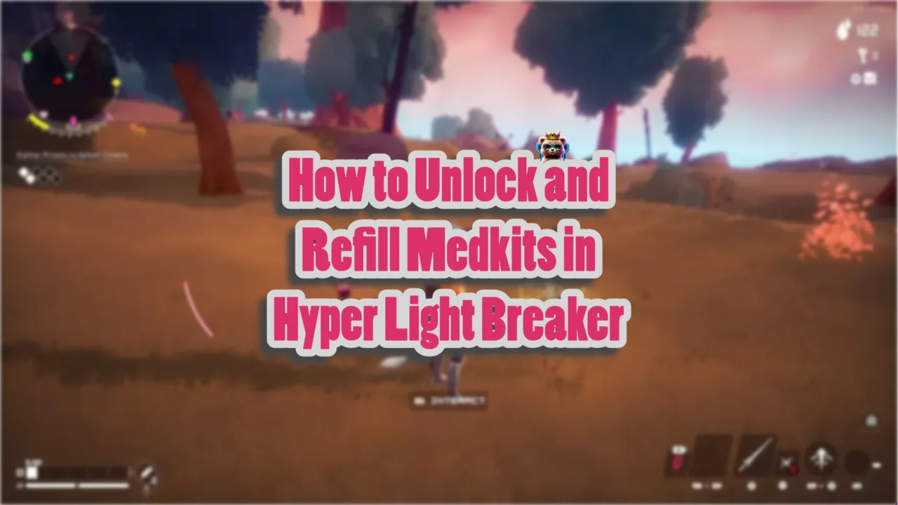 How to Unlock and Refill Medkits in Hyper Light Breaker