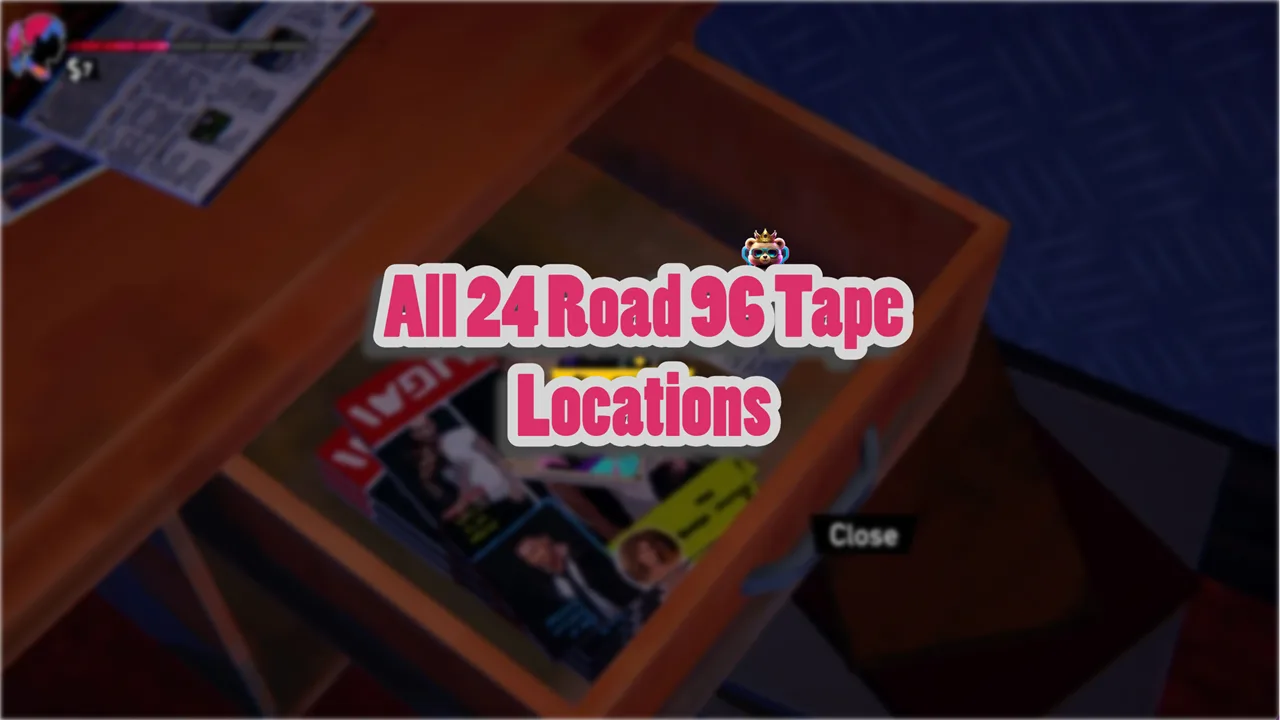 All 24 Road 96 Tape Locations Guide