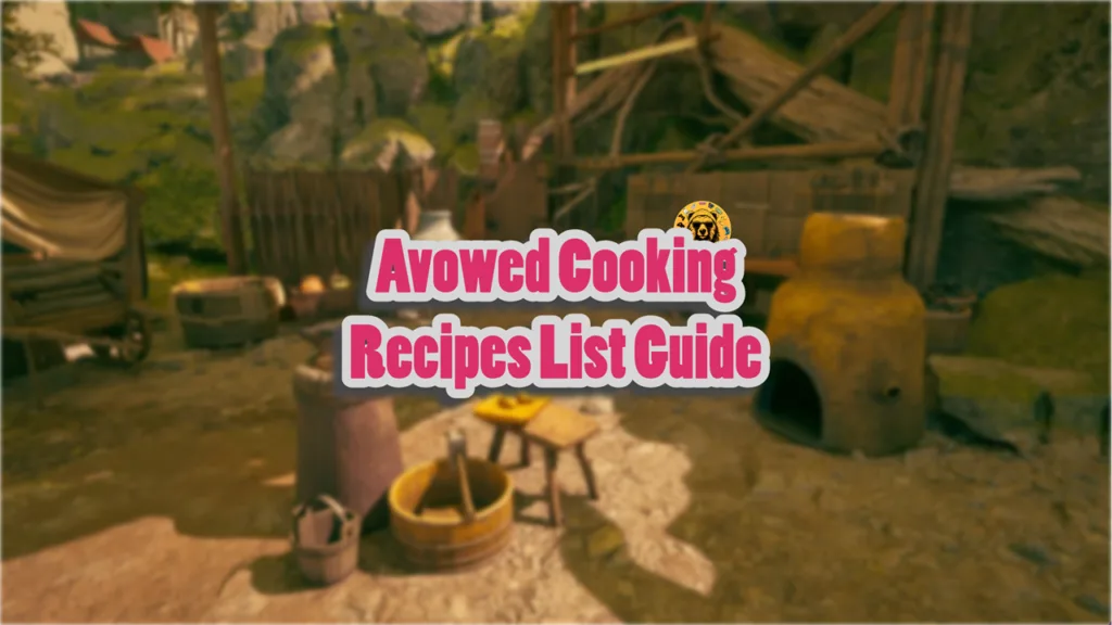 Avowed Cooking Recipes List