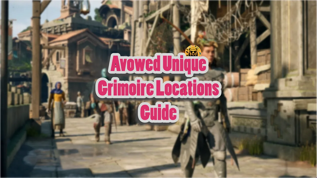 Avowed Unique Grimoire Locations Guide