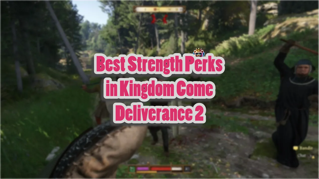 Best Strength Perks for Henry in Kingdom Come Deliverance 2