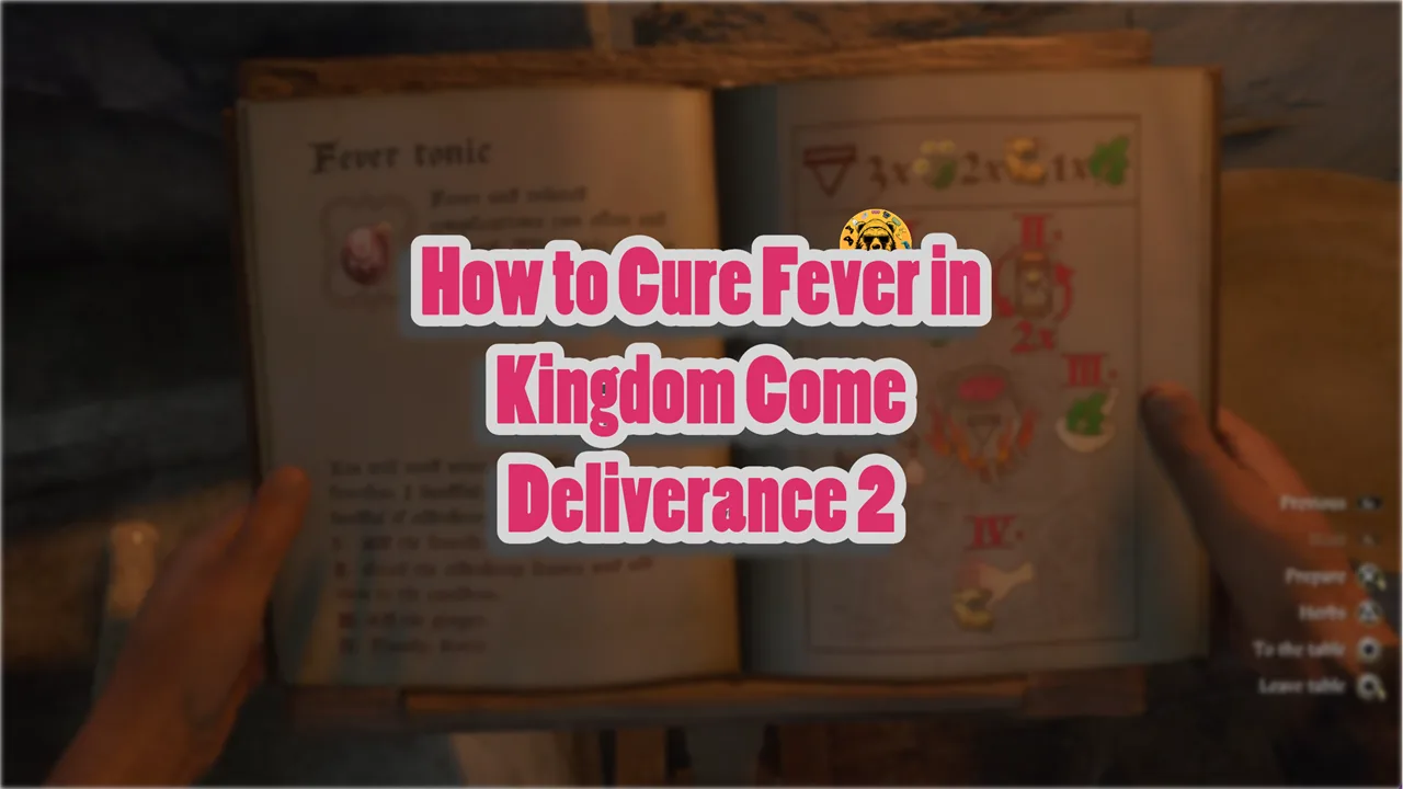 How to Cure Fever in Kingdom Come Deliverance 2