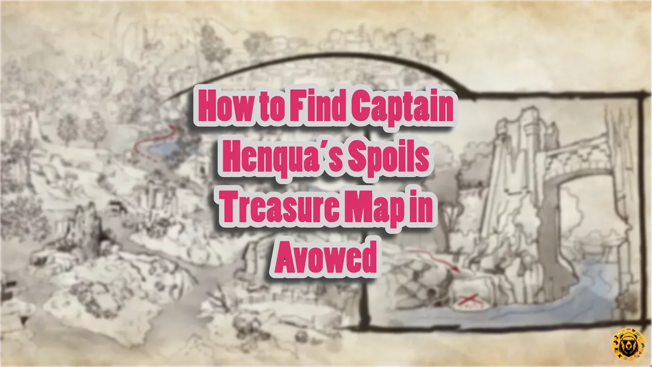 How to Find Captain Henqua’s Spoils Treasure Map in Avowed