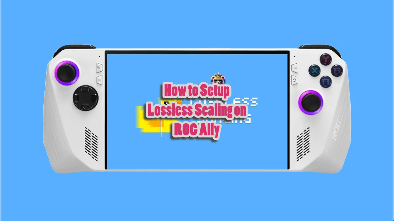 How to Setup Lossless Scaling on ROG Ally