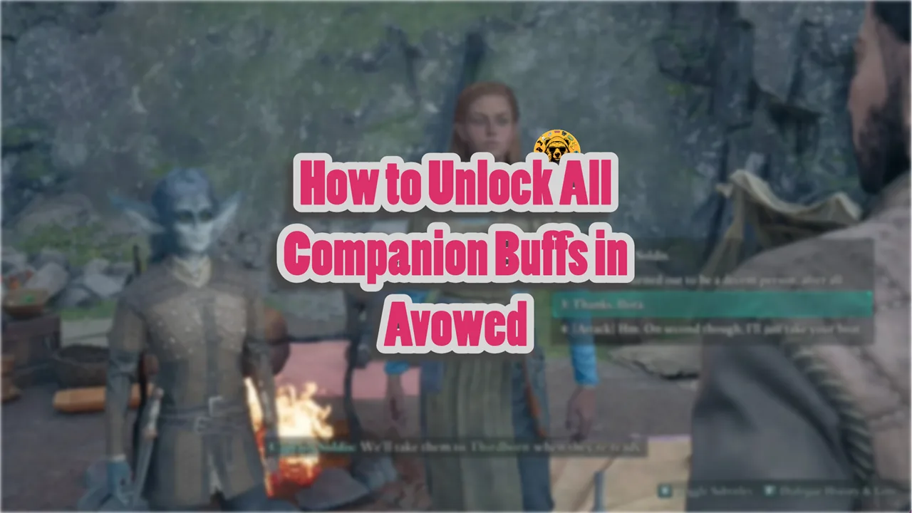 How to Unlock All Companion Buffs in Avowed
