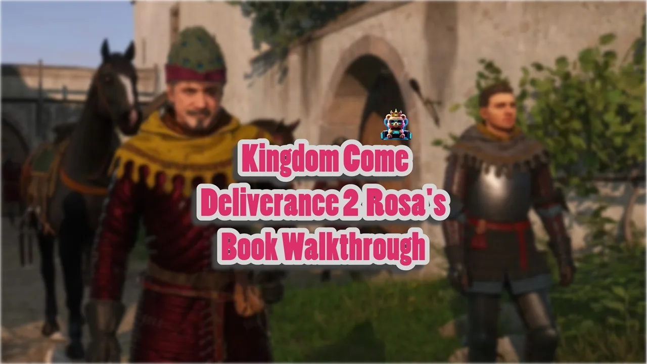 How to get Rosa's Book in Kingdom Come Deliverance 2?
