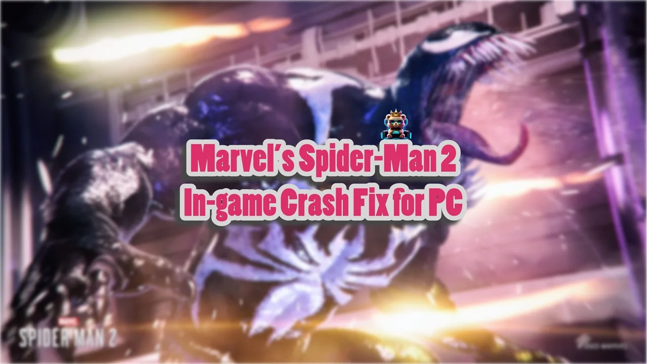 How do I fix Marvel's Spider-Man 2 crashes on PC?