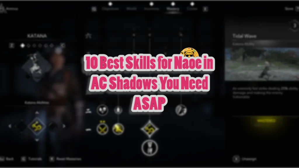 10 Skills for Naoe in AC Shadows You Need ASAP