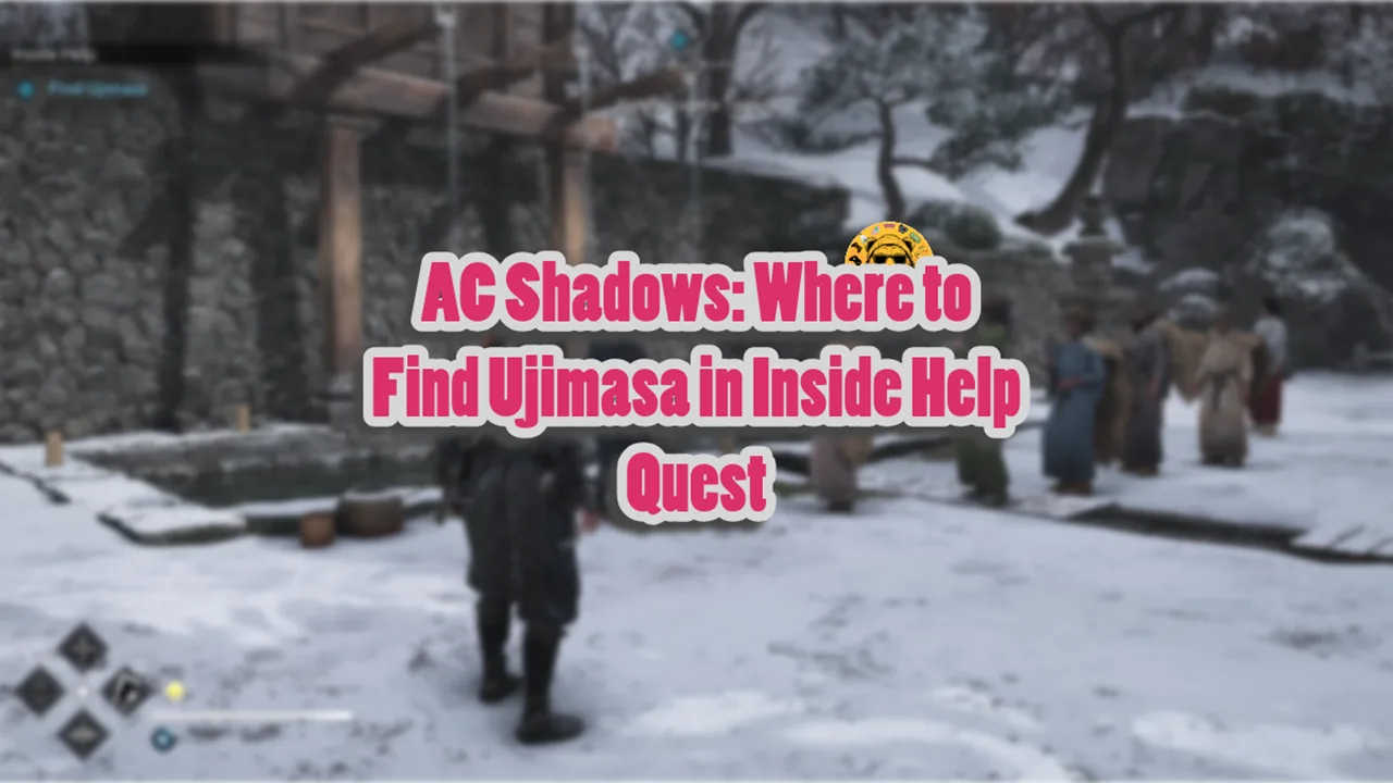 AC Shadows Where to Find Ujimasa in Inside Help Quest
