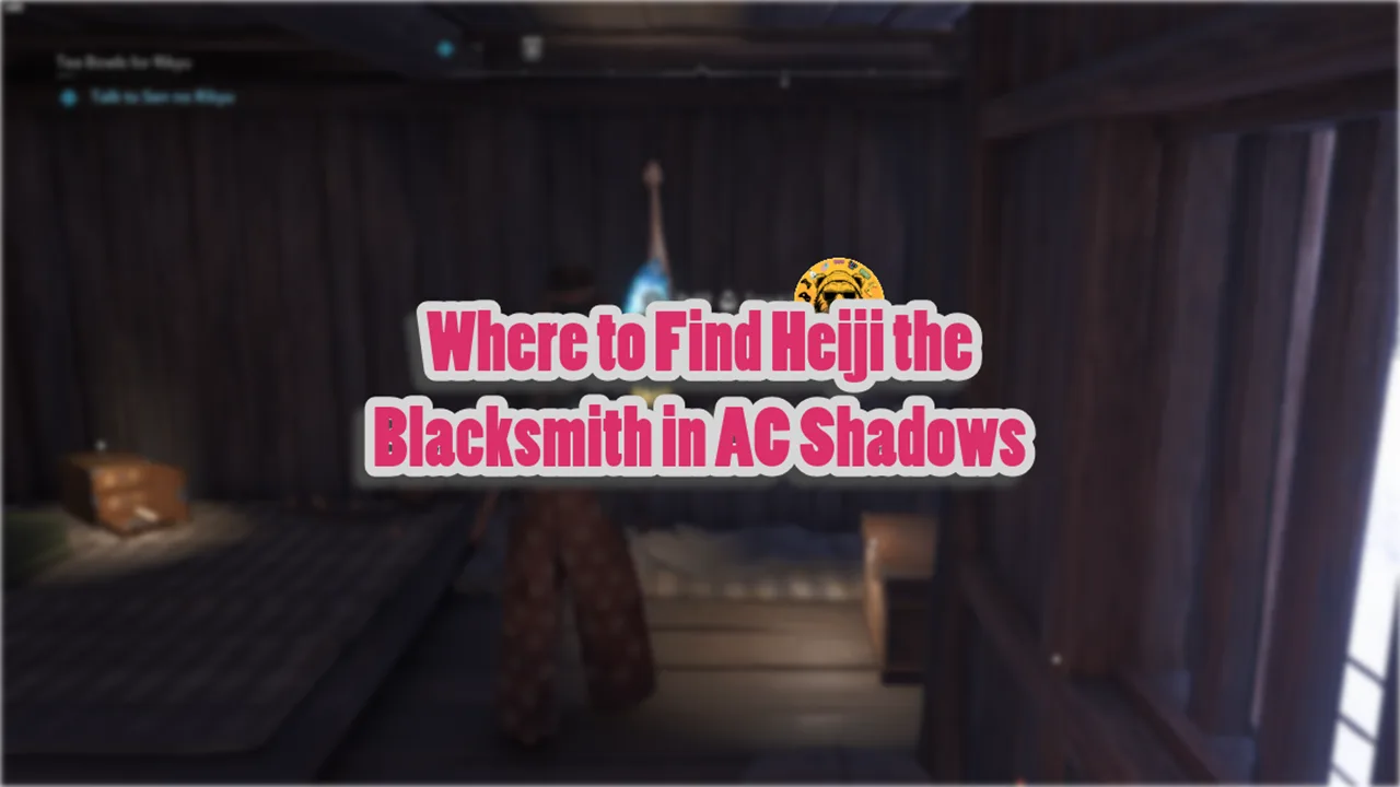 Assassin's Creed Shadows Heiji the Blacksmith Location
