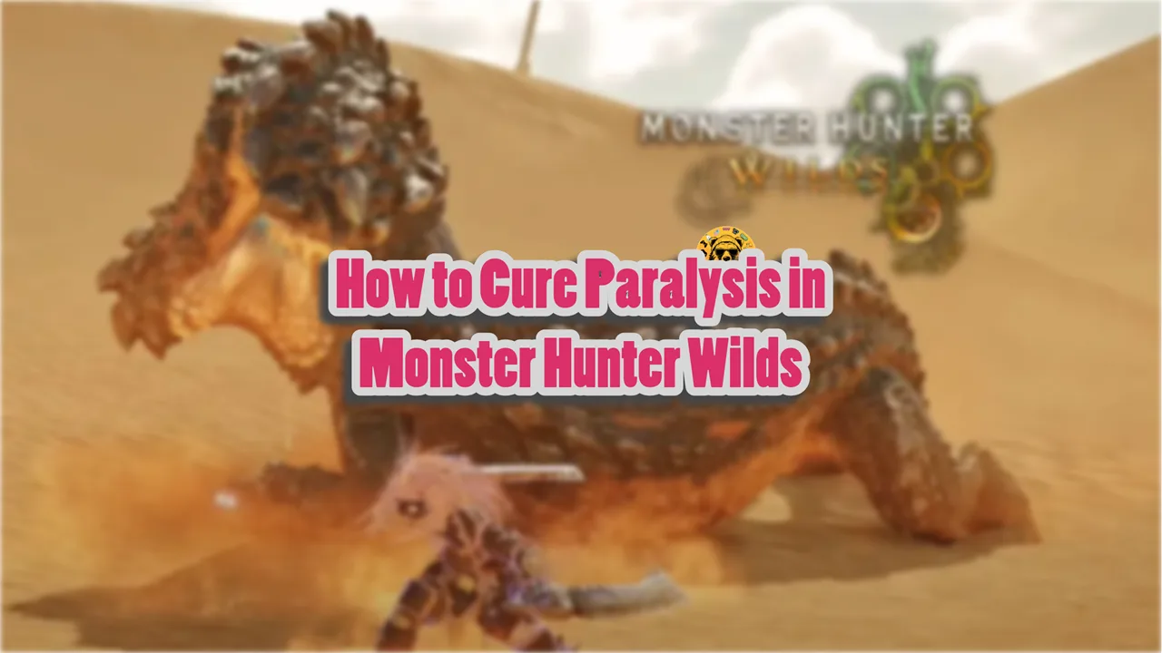 How to Cure Paralysis in Monster Hunter Wilds