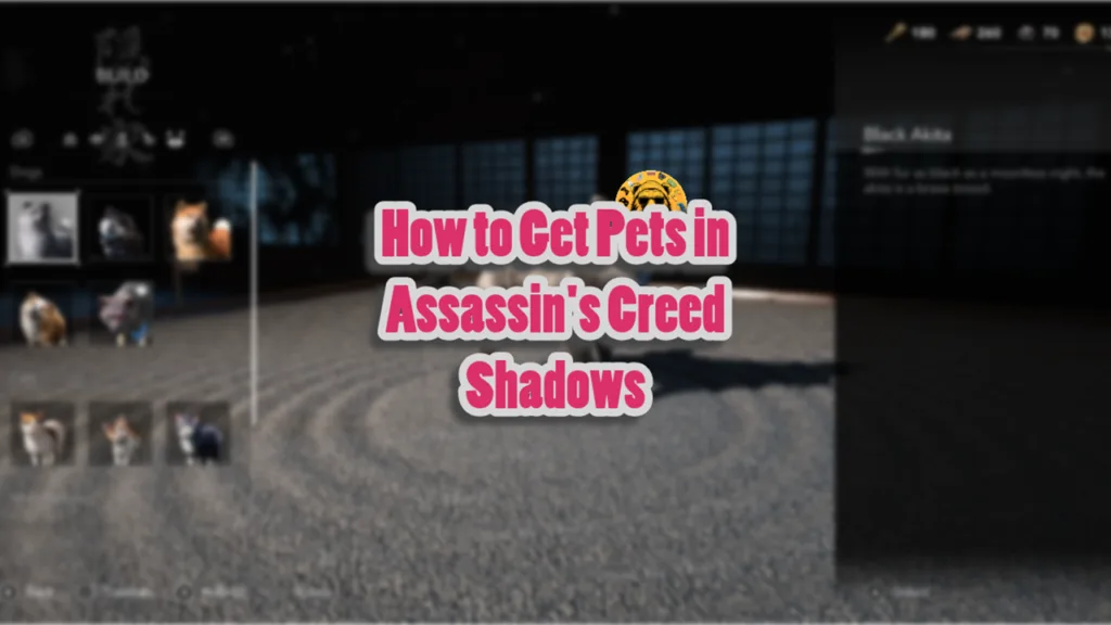 How to Get Pets in Assassin's Creed Shadows