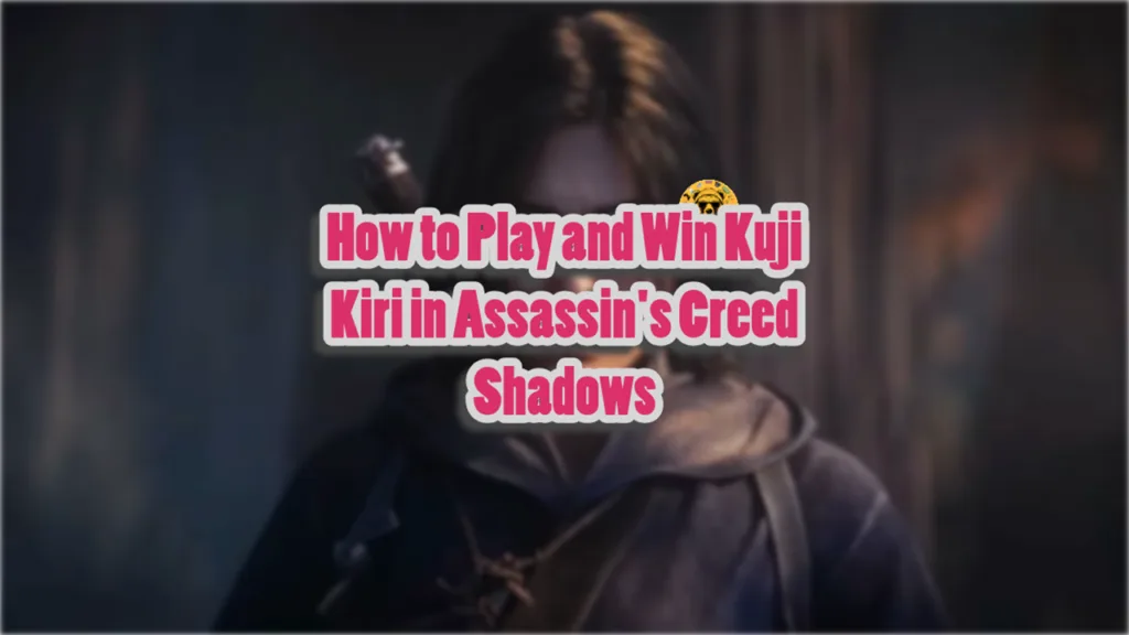 How to Play and Win Kuji Kiri in Assassin's Creed Shadows