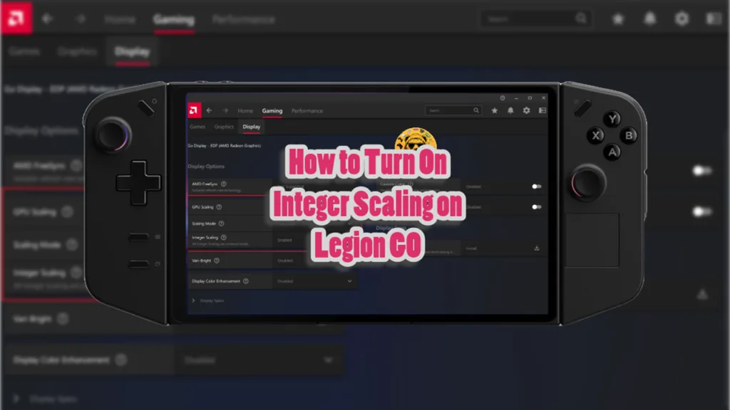 How to Turn On Integer Scaling on Legion GO