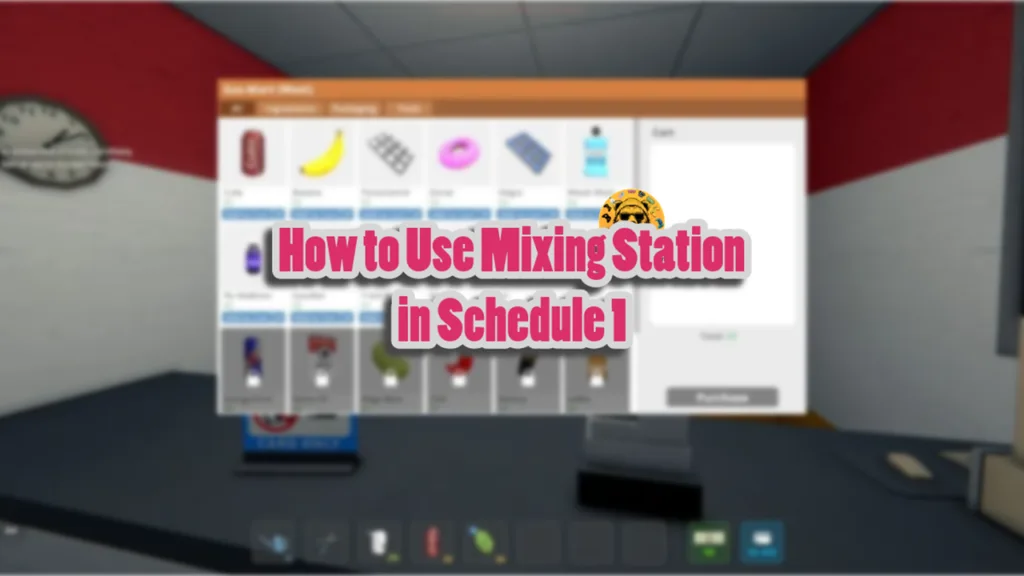 How to Use Mixing Station in Schedule 1