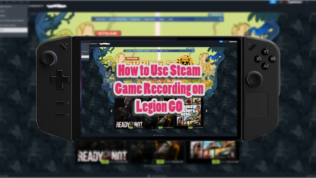 How to Use Steam Game Recording on Legion GO