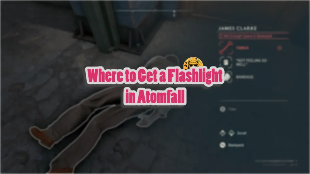 Where to Get a Flashlight in Atomfall