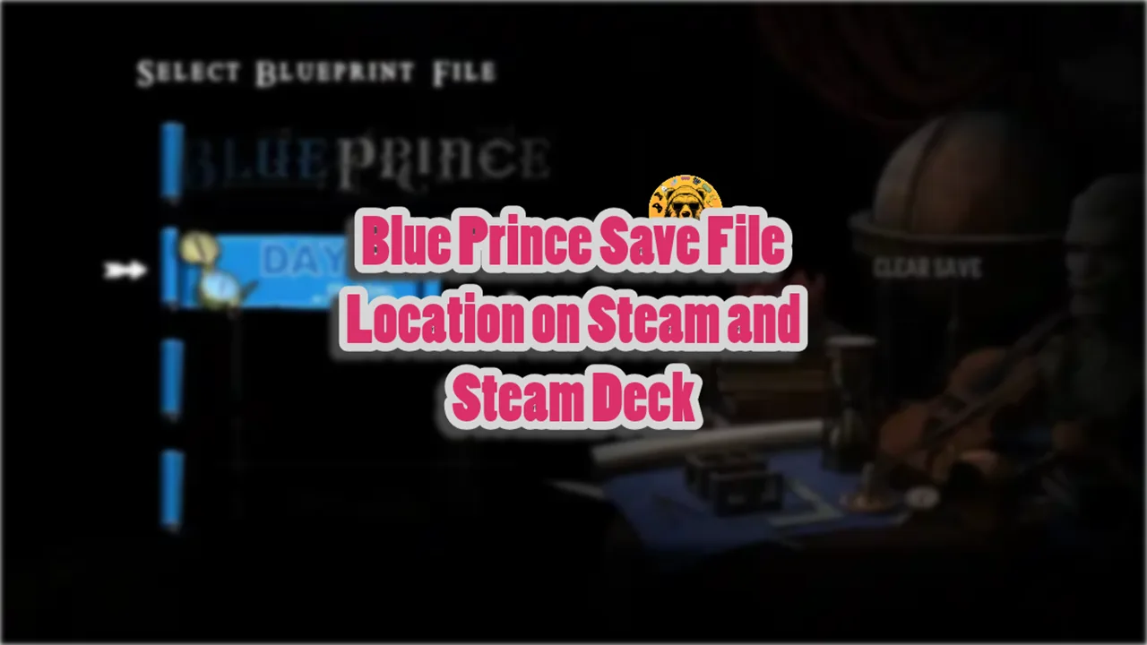 Blue Prince Save File Location on Steam and Steam Deck