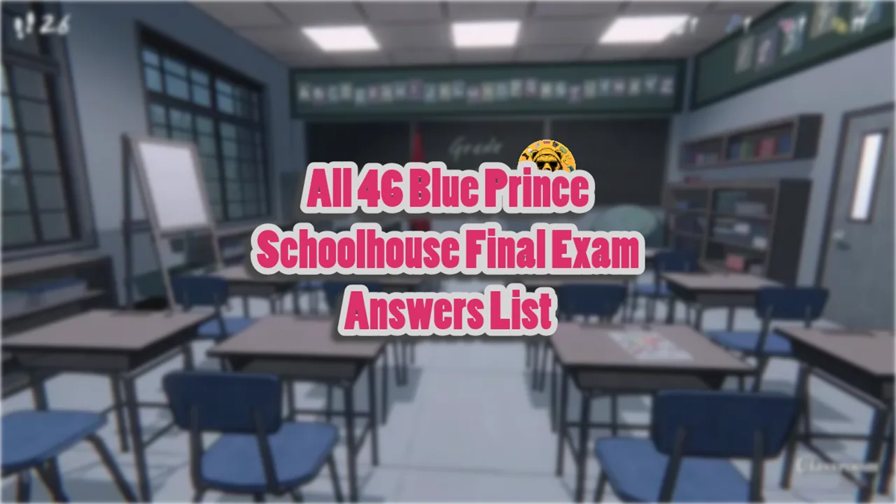 Blue Prince Schoolhouse Final Exam Answers List