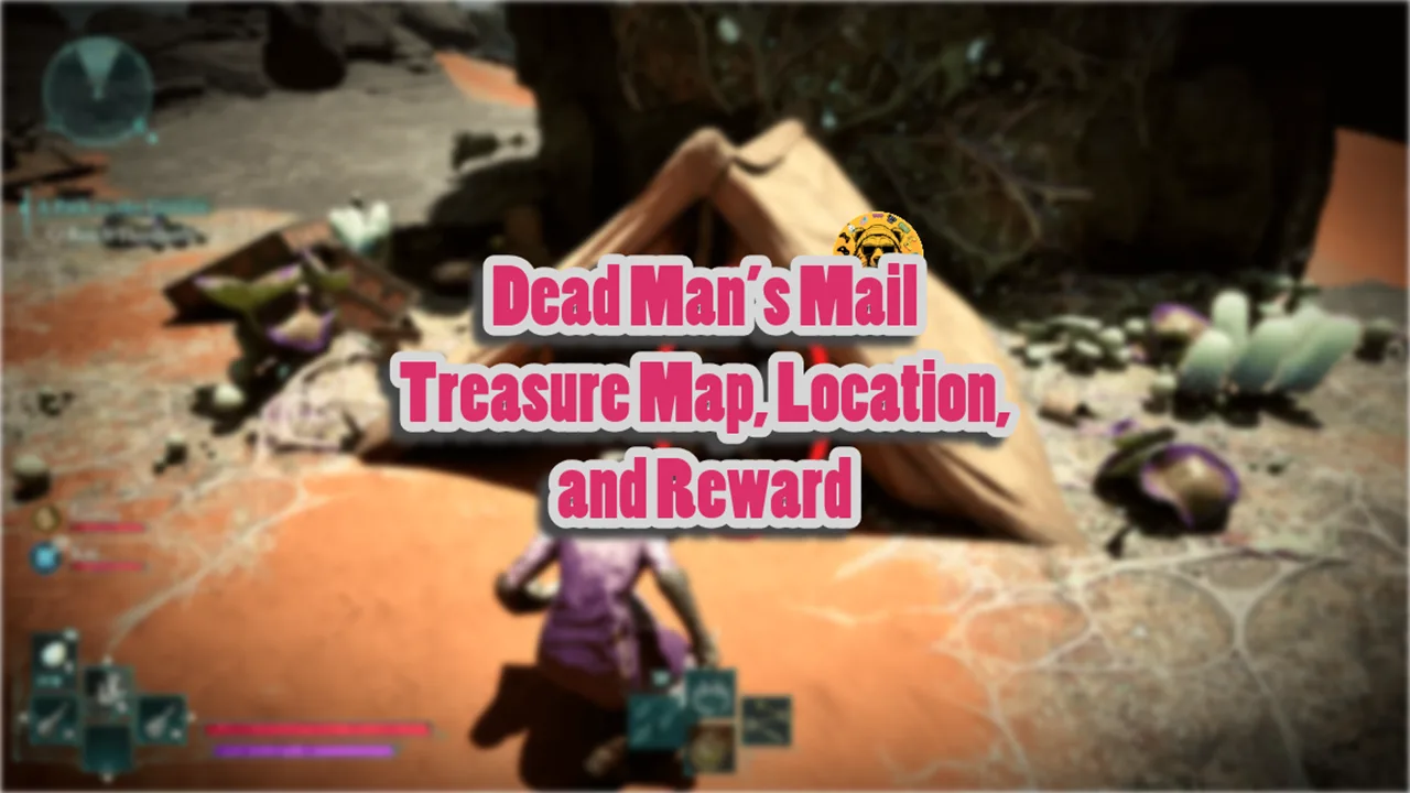Dead Man’s Mail Treasure Map, Location, and Reward