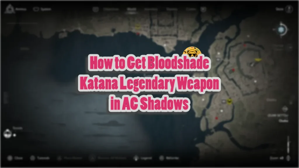 How to Get Bloodshade Katana Legendary Weapon in AC Shadows