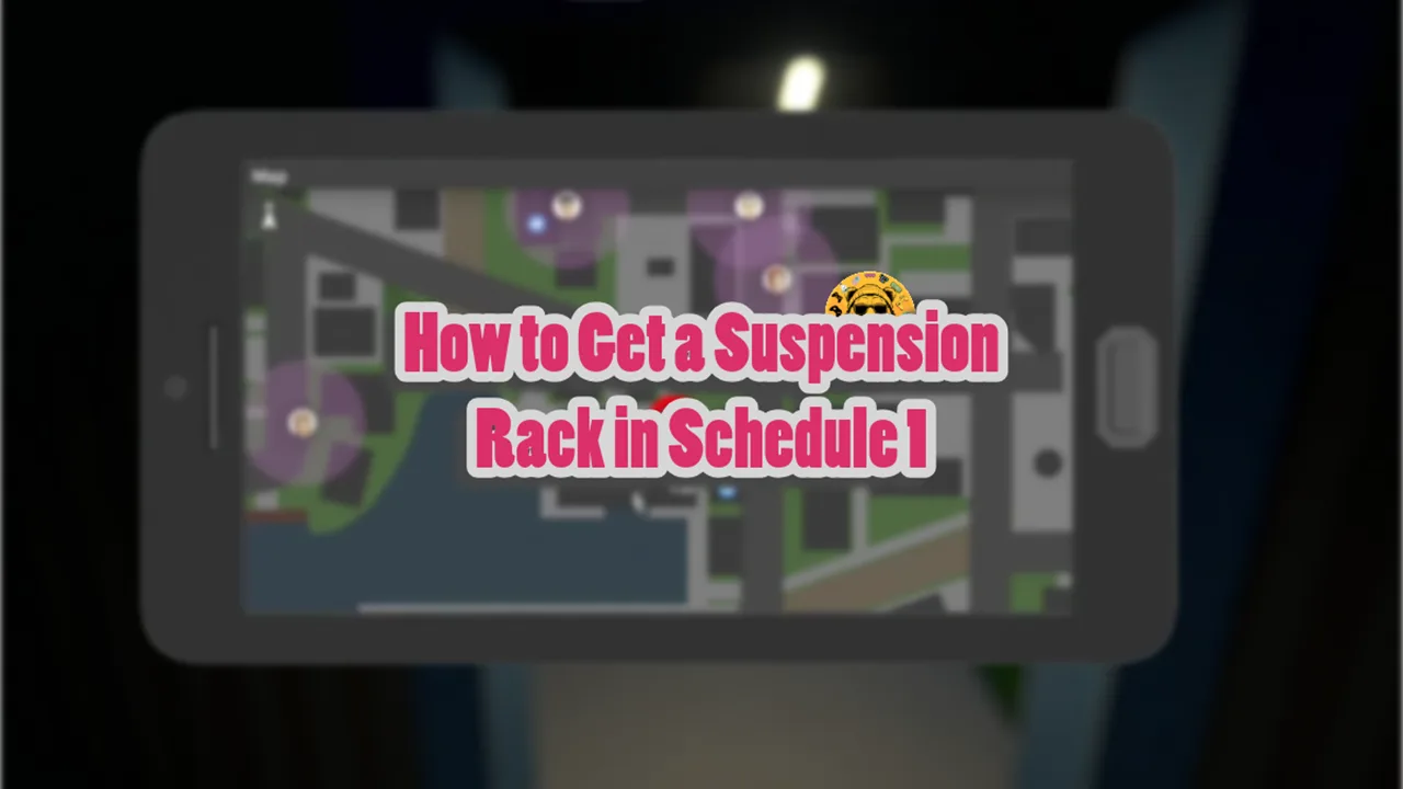 How to Get a Suspension Rack in Schedule 1