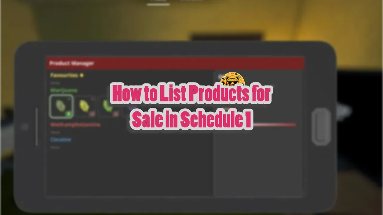 How to List Products for Sale in Schedule 1