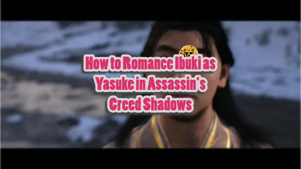 How to Romance Ibuki as Yasuke in Assassin's Creed Shadows