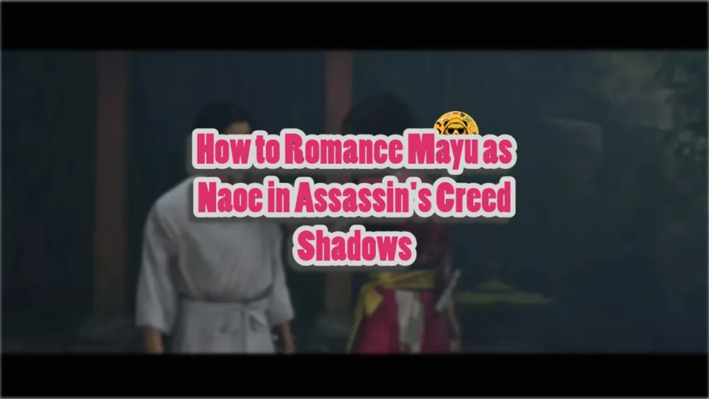How to Romance Mayu as Naoe in Assassin's Creed Shadows
