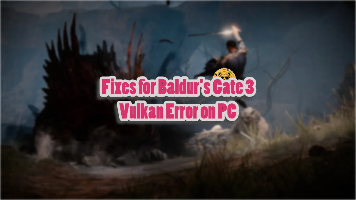 Fixes for the "Device Lost Vulkan error" crash at startup for Baldur's Gate 3.